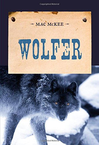 Cover for Mac McKee · Wolfer - An Evans Novel of the West (Pocketbok) [Reprint edition] (2014)