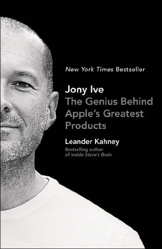 Cover for Leander Kahney · Jony Ive: the Genius Behind Apple's Greatest Products (Taschenbuch) (2014)