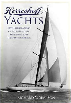 Cover for Richard V Simpson · Herreshoff Yachts: Seven Generations of Industrialists, Inventors and Ingenuity in Bristol (Paperback Book) (2007)