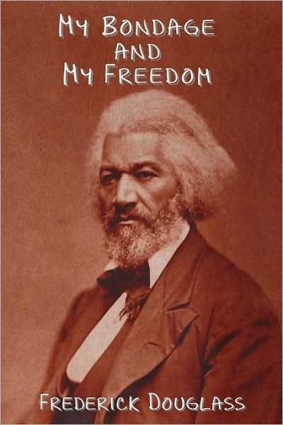 Cover for Frederick Douglass · My Bondage and My Freedom (Paperback Book) (2010)
