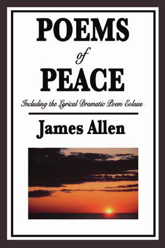 Cover for James Allen · Poems of Peace: Including the Lyrical Dramatic Poem Eolaus (Paperback Book) (2008)