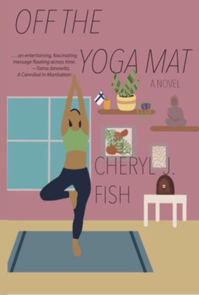 Cover for Cheryl J Fish · Off the Yoga Mat (Paperback Book) (2022)