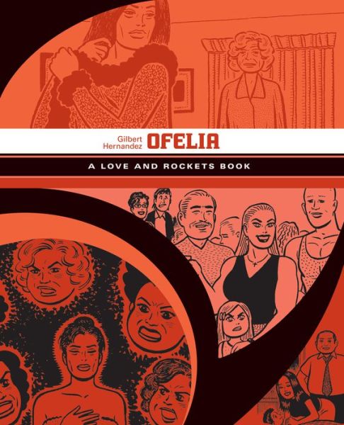 Cover for Gilbert Hernandez · Ofelia: A Love &amp; Rockets Book (Paperback Book) (2015)