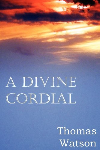 Cover for Thomas Jr. Watson · A Divine Cordial (Taschenbuch) (2012)