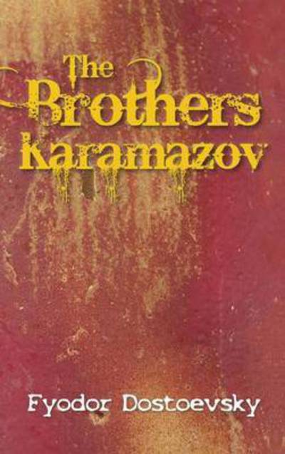 Cover for Fyodor Mikhailovich Dostoevsky · The Brothers Karamazov (Inbunden Bok) (2011)