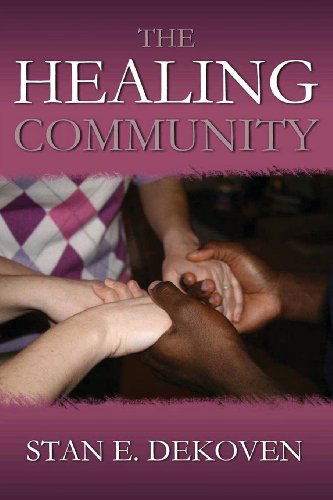 Cover for Stan Dekoven · The Healing Community (Pocketbok) (2013)