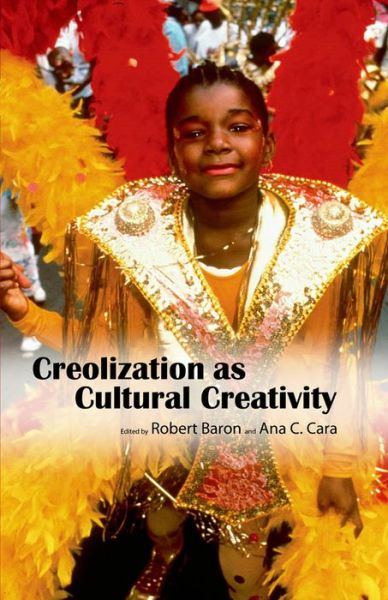 Cover for Robert Baron · Creolization As Cultural Creativity (Hardcover Book) (2011)