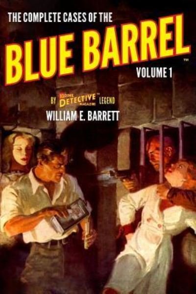 Cover for William E Barrett · The Complete Cases of the Blue Barrel, Volume 1 (Paperback Book) (2019)