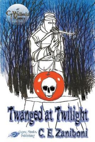 Cover for C E Zaniboni · Twanged at Twilight (Pocketbok) (2017)