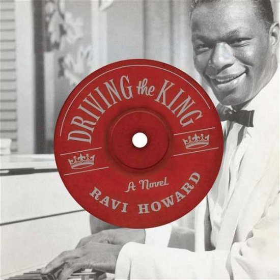 Cover for Ravi Howard · Driving the King (Hörbuch (CD)) [Unabridged edition] (2015)