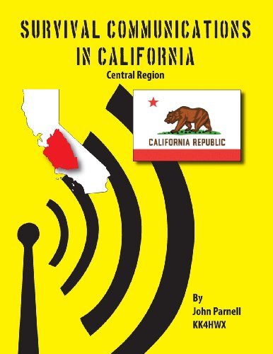 Survival Communications in California: Central Region - John Parnell - Books - Tutor Turtle Press LLC - 9781625120069 - October 15, 2012