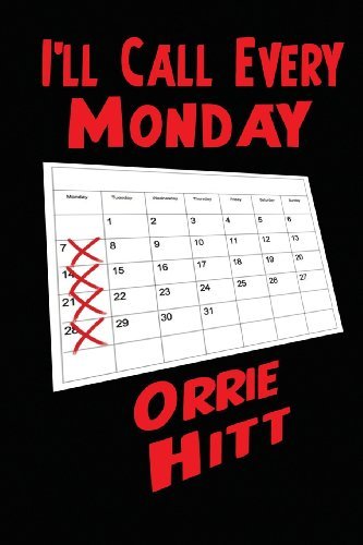 Cover for Orrie Hitt · I'll Call Every Monday (Pocketbok) (2013)
