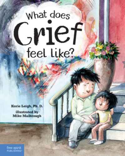 Cover for Korie Leigh · What Does Grief Feel Like? (Book) (2023)