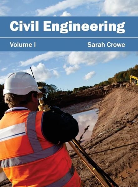 Cover for Sarah Crowe · Civil Engineering: Volume I (Inbunden Bok) (2015)