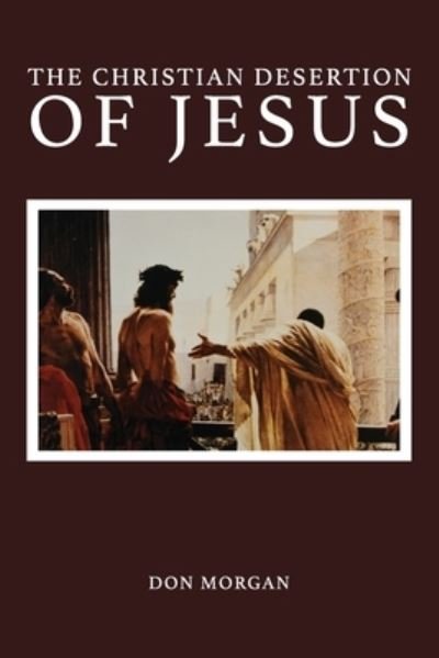 Cover for Don Morgan · The Christian Desertion of Jesus (Paperback Book) (2021)