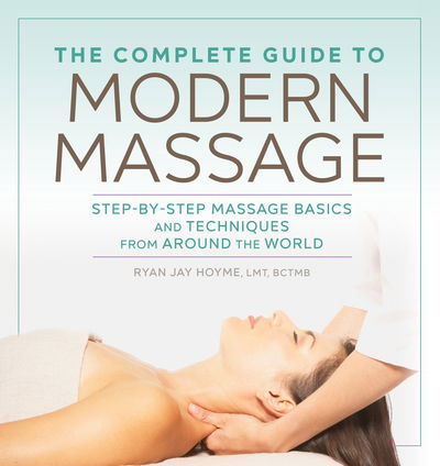 Cover for Ryan Jay Hoyme LMT  BCTMB · The Complete Guide to Modern Massage (Paperback Book) (2018)