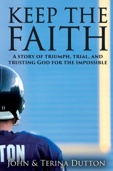 Cover for Terina Dutton · Keep the Faith (Paperback Book) (2018)