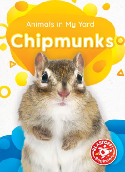 Chipmunks - Amy McDonald - Kirjat - Bellwether Media - 9781644873069 - lauantai 1. elokuuta 2020