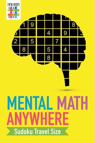 Cover for Senor Sudoku · Mental Math Anywhere Sudoku Travel Size (Paperback Book) (2019)