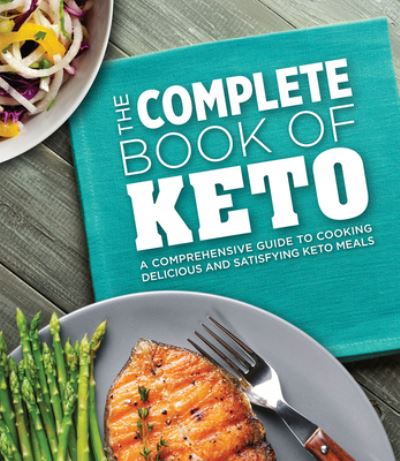 Cover for Publications International Ltd · The Complete Book of Keto (Hardcover Book) (2020)