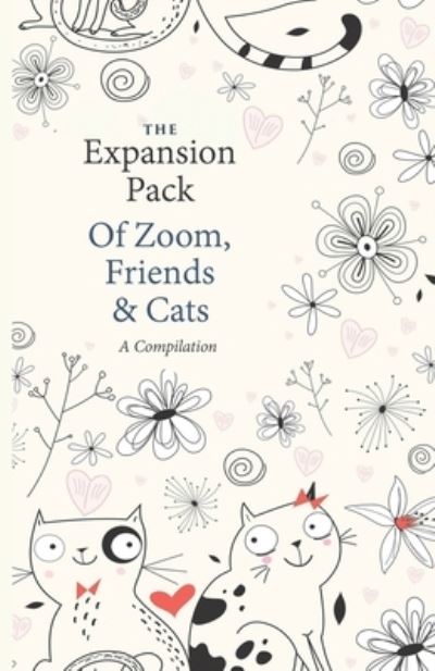 Cover for Expansion Pack · Of Zoom, Friends &amp; Cats (Pocketbok) (2021)