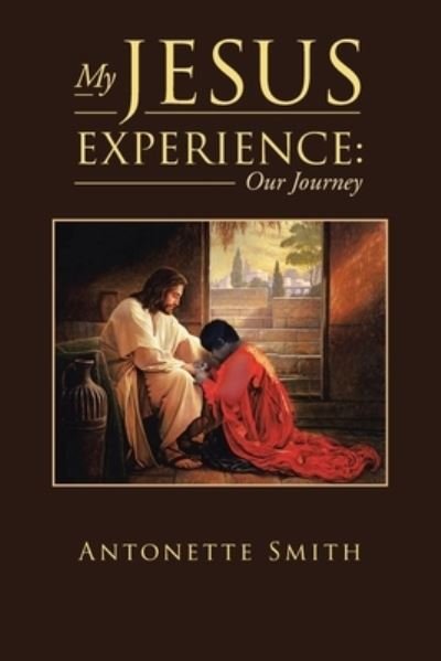 Antonette Smith · My Jesus Experience (Paperback Bog) (2021)