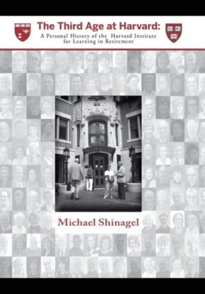 Cover for Michael Shinagel · The Third Age at Harvard (Gebundenes Buch) (2021)