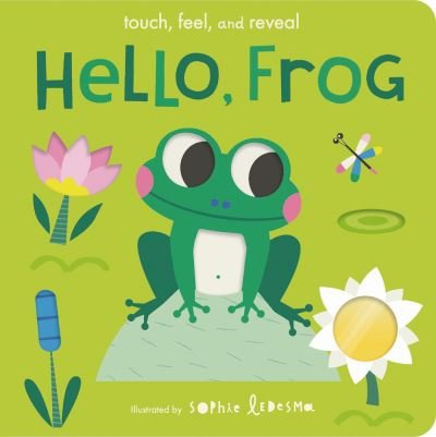 Cover for Isabel Otter · Hello, Frog: Touch, Feel, and Reveal (Board book) (2022)