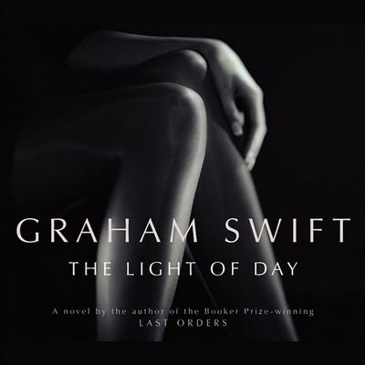 Cover for Graham Swift · Light of Day (CD) (2003)
