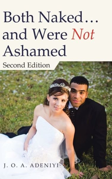 Cover for J O a Adeniyi · Both Naked ... and Were Not Ashamed (Hardcover Book) (2020)