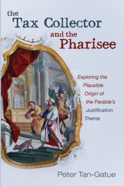 Cover for Peter Tan-Gatue · The Tax Collector and the Pharisee (Paperback Book) (2022)