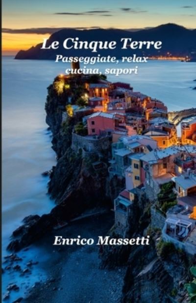 Cover for Enrico Massetti · Le Cinque Terre (Paperback Book) (2021)