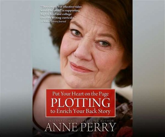 Cover for Anne Perry · Put Your Heart on the Page: Plotting to Enrich Your Back Story (CD) (2015)
