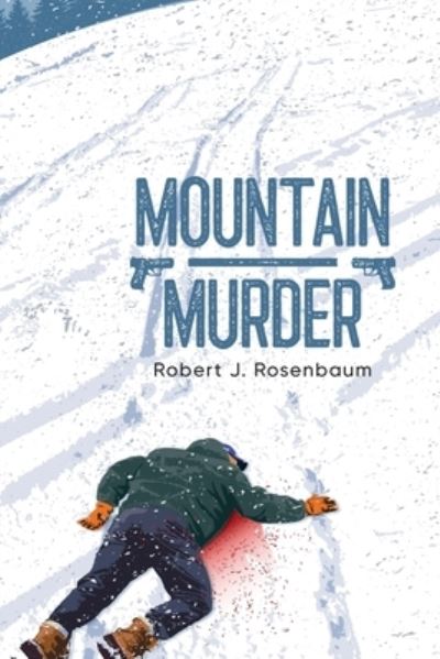 Cover for Robert J. Rosenbaum · Mountain Murder (Book) (2023)