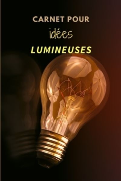 Cover for Eureka Editions · Carnet pour idees lumineuses (Paperback Bog) (2019)