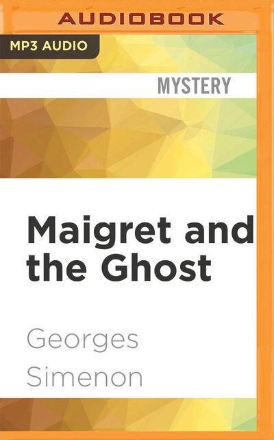 Cover for Georges Simenon · Maigret and the Ghost (CD) (2020)