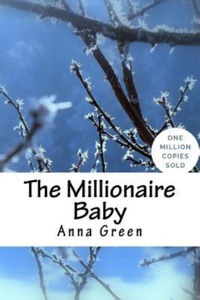 Cover for Anna Katharine Green · The Millionaire Baby (Paperback Book) (2018)