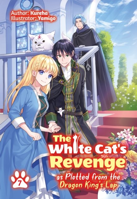 Cover for Kureha · The White Cat's Revenge as Plotted from the Dragon King's Lap: Volume 7 (Pocketbok) (2024)