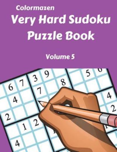 Cover for Carol Bell · Very Hard Sudoku Puzzle Book Volume 5 (Paperback Book) (2018)