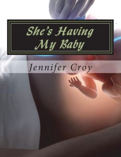 Cover for Jennifer M Croy · She's Having My Baby (Paperback Book) (2018)