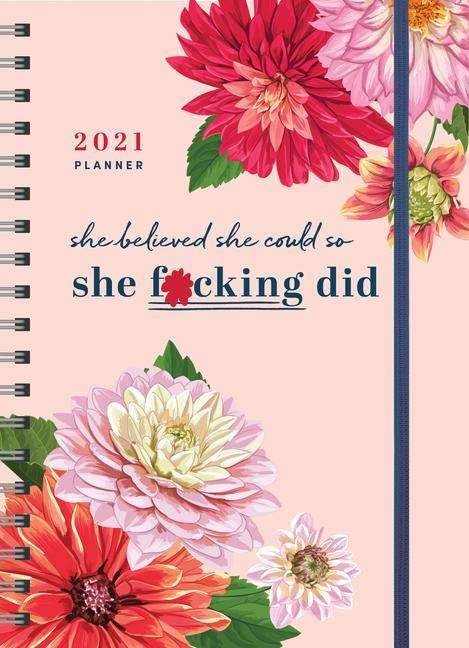 Cover for Sourcebooks · 2021 She Believed She Could So She F*cking Did Planner (Kalender) (2020)