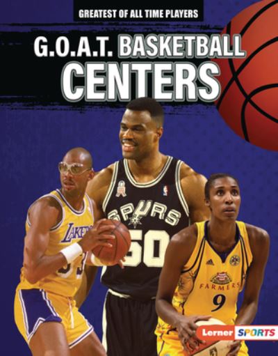 Cover for Alexander Lowe · G.O.A.T. Basketball Centers (Hardcover Book) (2022)