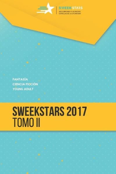 Sweek Stars 2017 - En Espa - Boeken - Independently Published - 9781728867069 - 22 oktober 2018