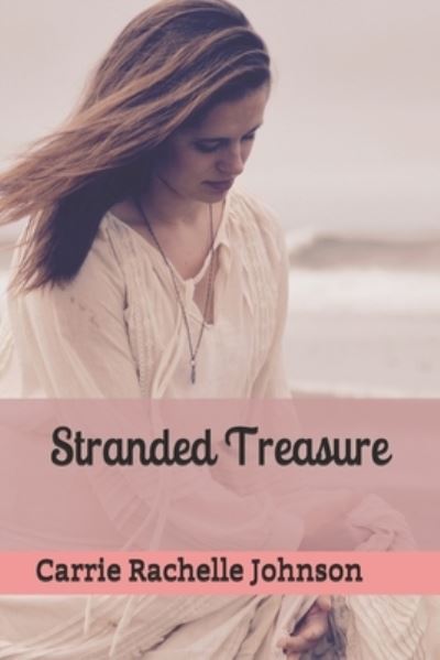 Cover for Carrie Rachelle Johnson · Stranded Treasure (Paperback Book) (2019)