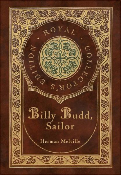 Cover for Herman Melville · Billy Budd, Sailor (Royal Collector's Edition) (Case Laminate Hardcover with Jacket) (Gebundenes Buch) [Royal Collector's edition] (2021)