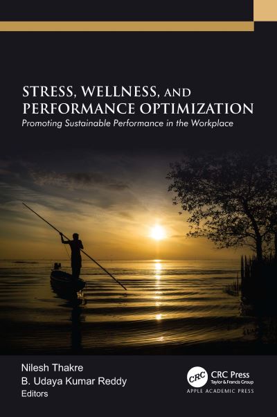 Cover for Stress, Wellness, and Performance Optimization: Promoting Sustainable Performance in the Workplace (Hardcover Book) (2024)