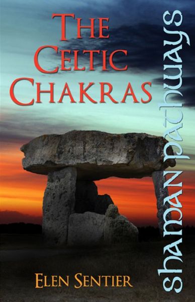 Cover for Elen Sentier · Shaman Pathways - The Celtic Chakras (Paperback Book) (2013)