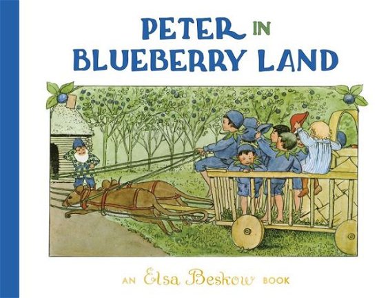 Cover for Elsa Beskow · Peter in Blueberry Land (Inbunden Bok) [2 Revised edition] (2022)