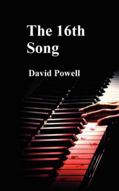 Cover for David Powell · The 16th Song (Paperback Book) (2013)