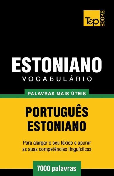 Cover for Andrey Taranov · Vocabulário Português-estoniano - 7000 Palavras Mais Úteis (Paperback Book) [Portuguese edition] (2014)